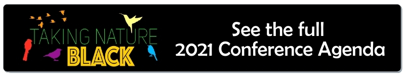 2021 Taking Nature Black Conference Agenda